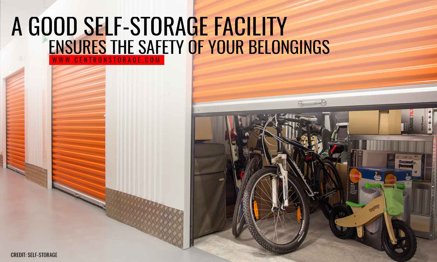 A good self-storage facility ensures the safety of your belongings
