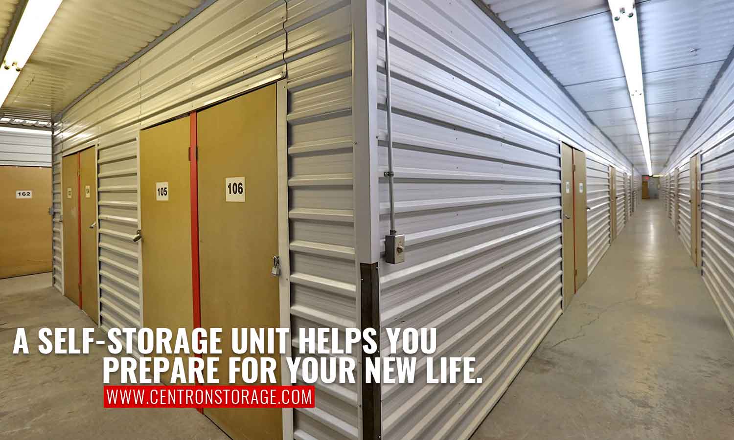 A self-storage unit helps you prepare for your new life.