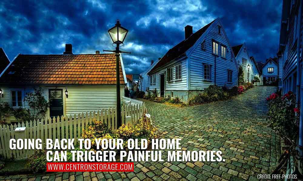 Going back to your old home can trigger painful memories.