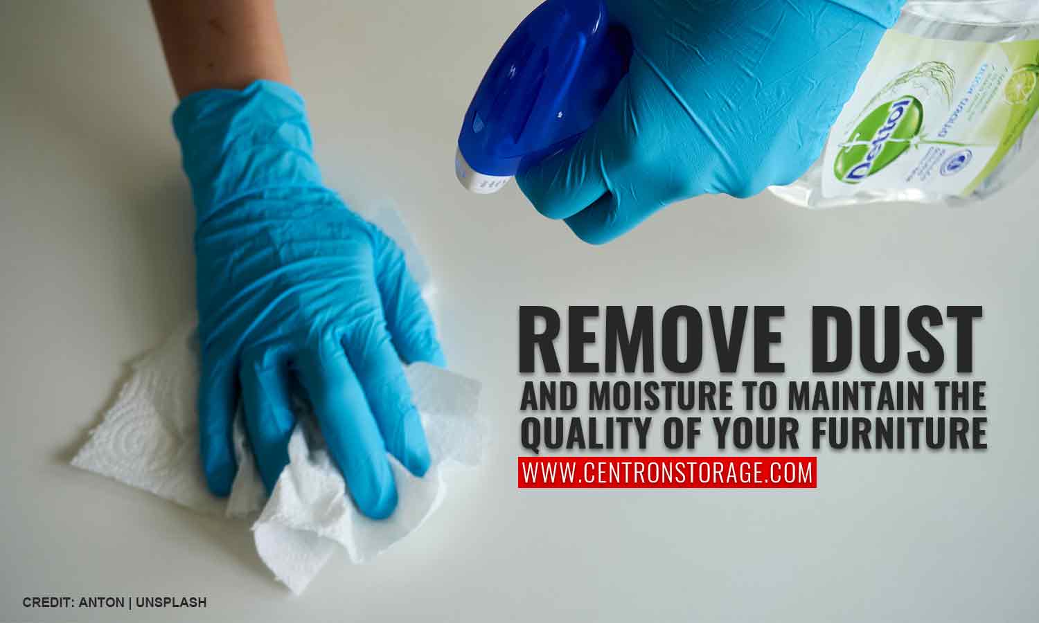 Remove dust and moisture to maintain the quality of your furniture