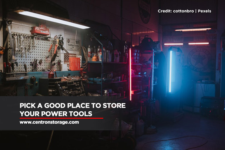 Pick a good place to store your power tools