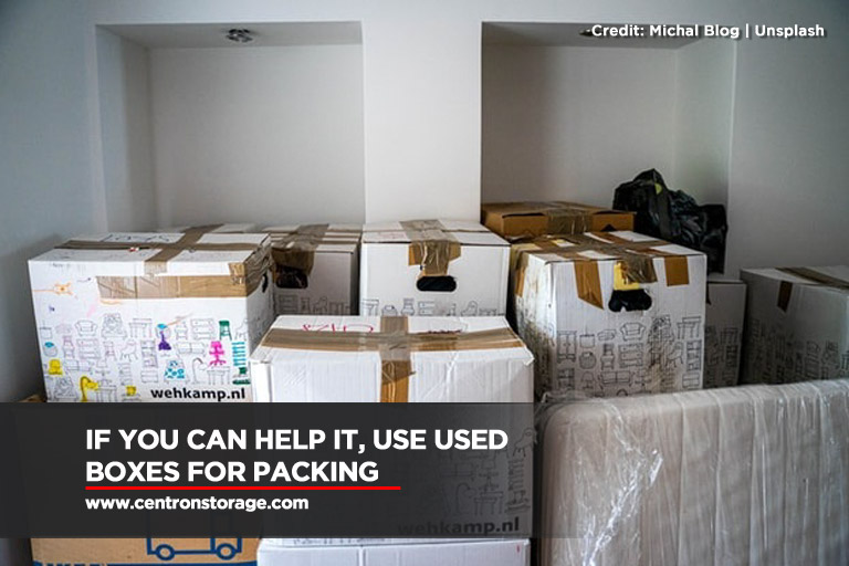 If you can help it, use used boxes for packing