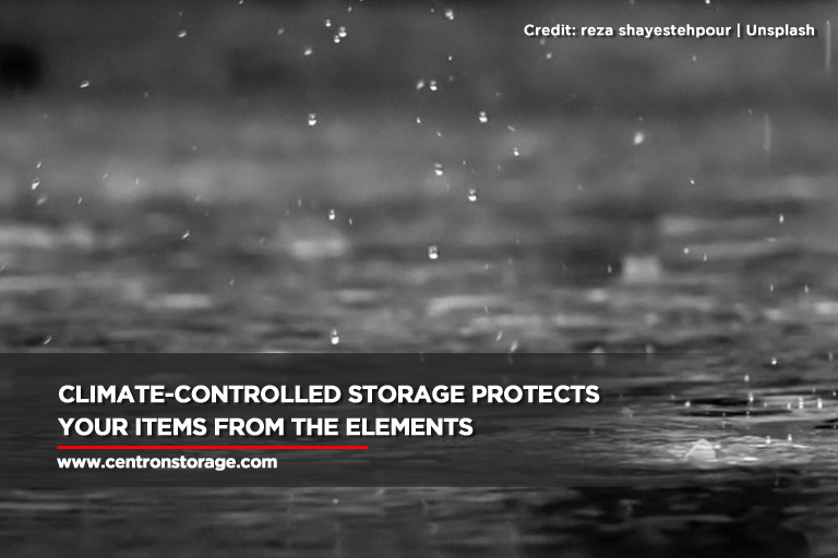 Climate-controlled storage protects your items from the elements