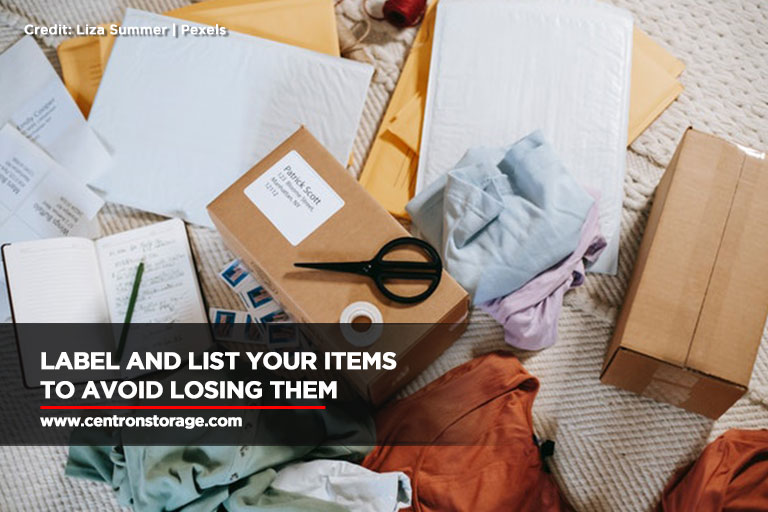 Label and list your items to avoid losing them