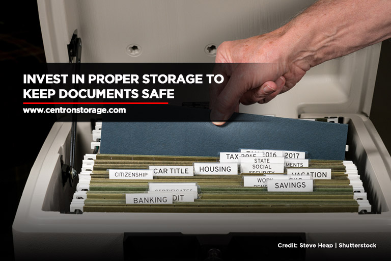 Invest in proper storage to keep documents safe