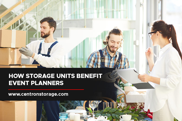 How Storage Units Benefit Event Planners