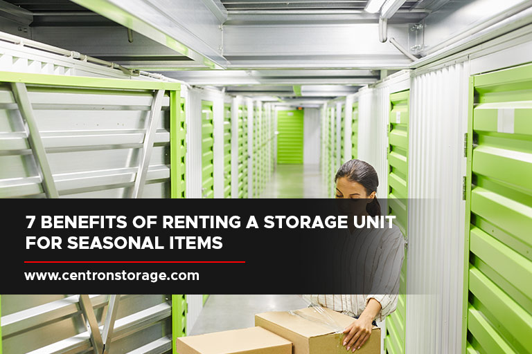 7 Benefits of Renting a Storage Unit for Seasonal Items