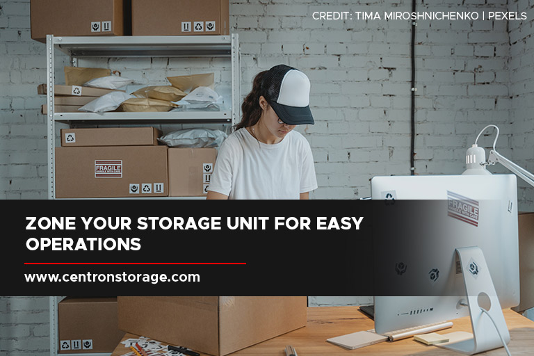 Zone your storage unit for easy operations